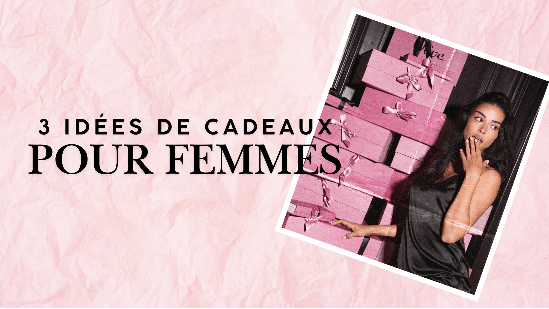 3 Idées de cadeaux pour femmes - La Chrysalide Paris