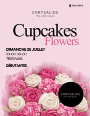 Cupcakes & Flowers - La Chrysalide Paris